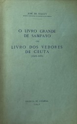 O LIVRO GRANDE DE SAMPAYO OU LIVRO DOS VEDORES DE CEUTA (1505-1670).